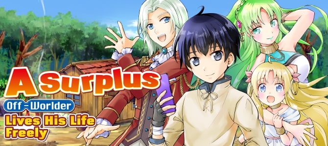 A Surplus Off-Worlder Lives His Life Freely - I'm No Hero So I'll Do It The Way I Want!