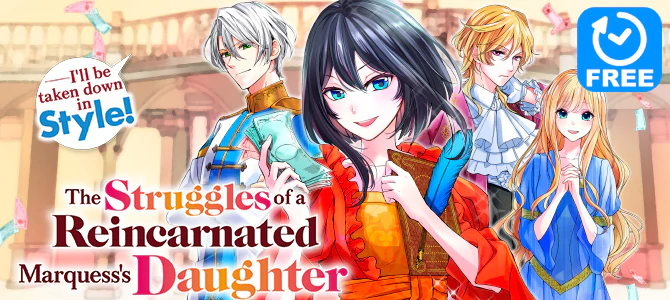 The Struggles of a Reincarnated Marquess's Daughter--- I'll be taken down in Style!