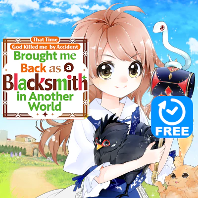 That Time God Killed me by Accident and Brought me Back as a Blacksmith in Another World