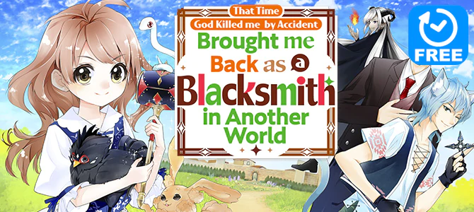 That Time God Killed me by Accident and Brought me Back as a Blacksmith in Another World