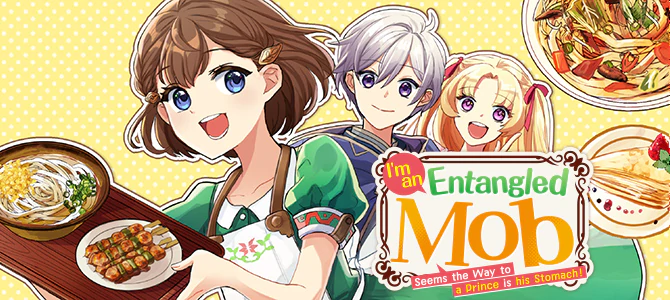 I'm an Entangled Mob: Seems the Way to a Prince is his Stomach!