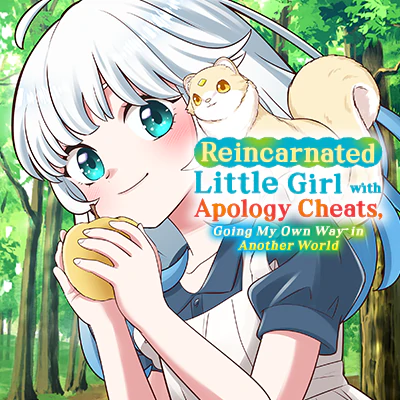 Reincarnated Little Girl with Apology Cheats, Going My Own Way in Another World