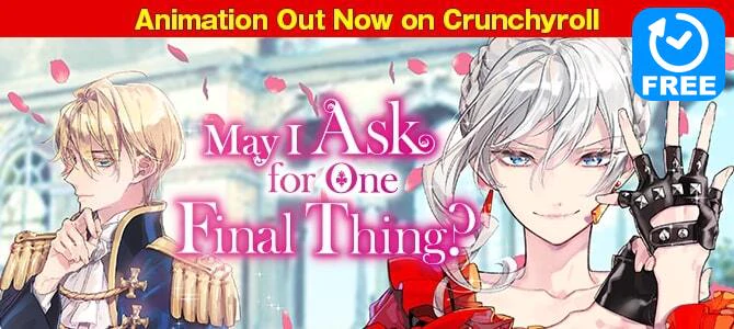 May I Ask for One Final Thing?