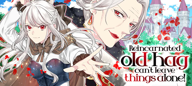 Reincarnated old hag can’t leave things alone! - second life of a former unscrupulous empress-