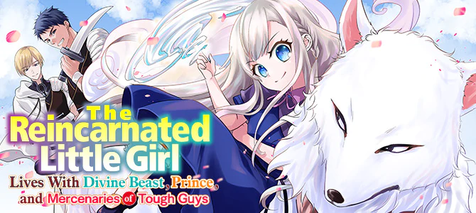 The Reincarnated Little Girl Lives With Divine Beast, Prince, and Mercenaries of Tough Guys