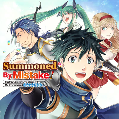 Summoned By Mistake! Cast Out, but I’m Living Easy with My Overpowered Upgrade Skills