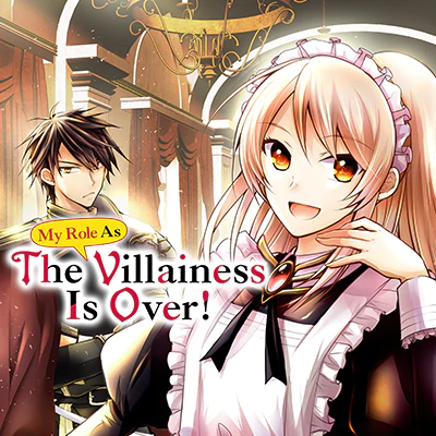 My Role As The Villainess Is Over!