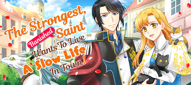 The Strongest, Banished Saint Wants To Live A Slow Life In Town!