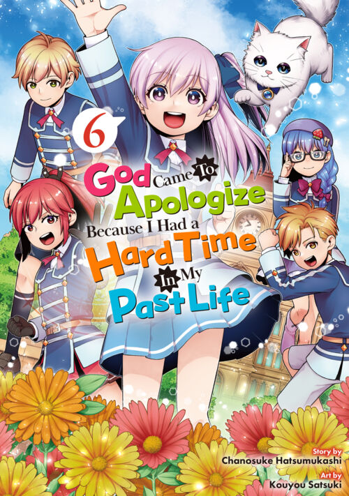God Came To Apologize Because I Had a Hard Time In My Past Life Vol.６