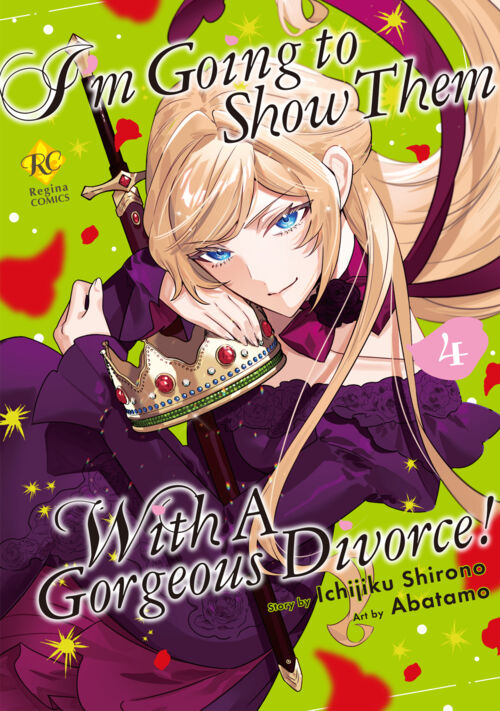 I’m Going to Show Them With A Gorgeous Divorce！ Vol.４