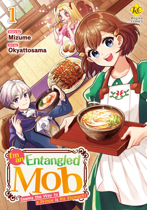 I’m an Entangled Mob:Seems the Way to a Prince is his Stomach! Vol.1