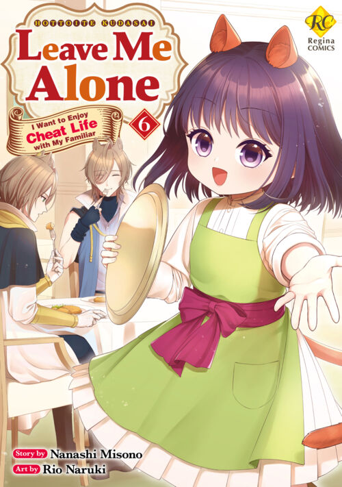 Leave Me Alone I Want to Enjoy Cheat Life with My Familiar Vol.６