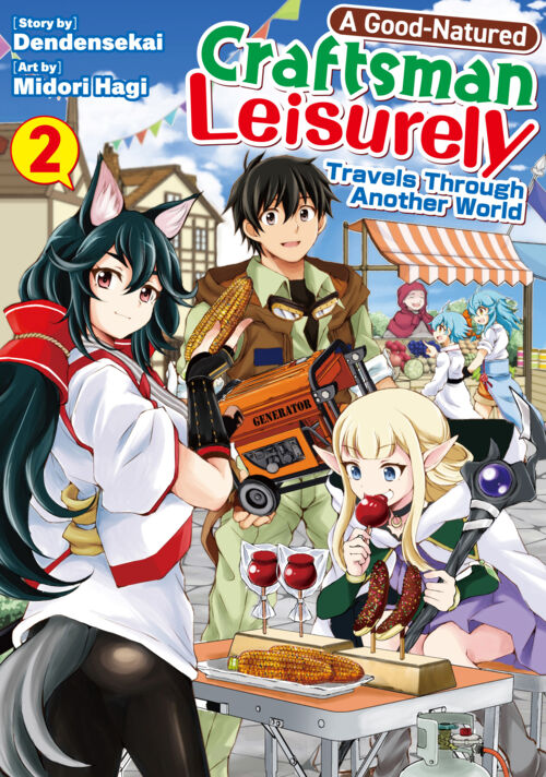 A Good-Natured Craftsman Leisurely Travels Through Another World Vol. 2