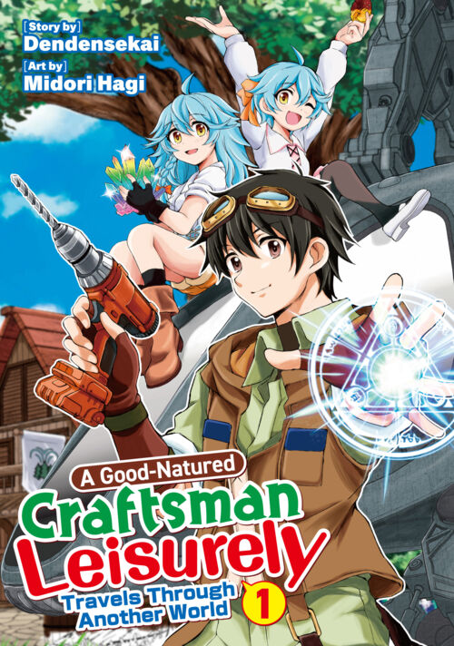 A Good-Natured Craftsman Leisurely Travels Through Another World Vol.1