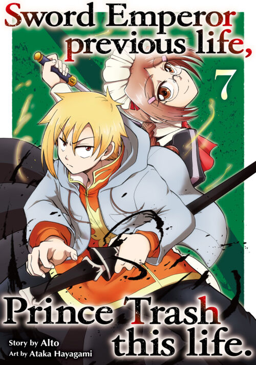Sword Emperor previous life，Prince Trash this life Vol.７