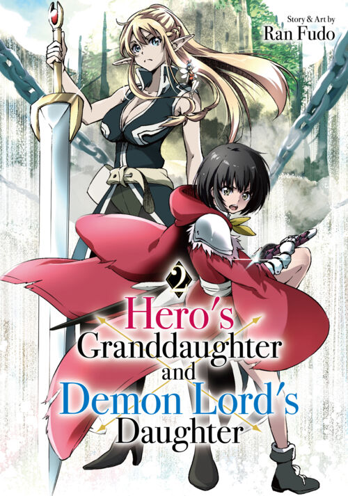 Hero’s Granddaughter and Demon Lord’s Daughter Vol. 2