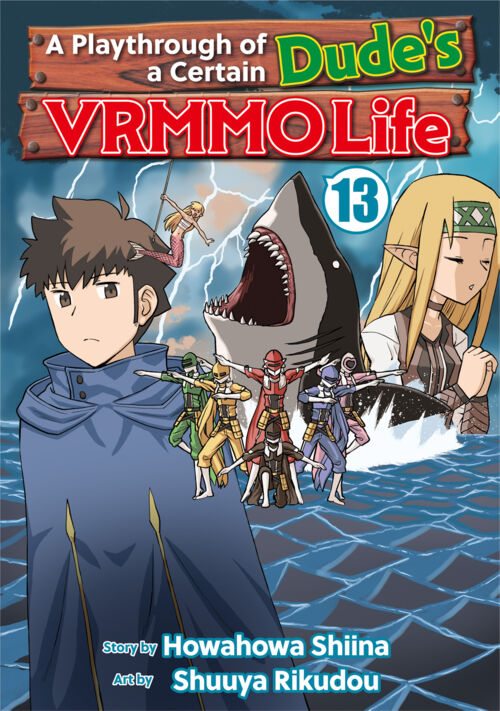 A Playthrough of a Certain Dude’s VRMMO Life Vol.13