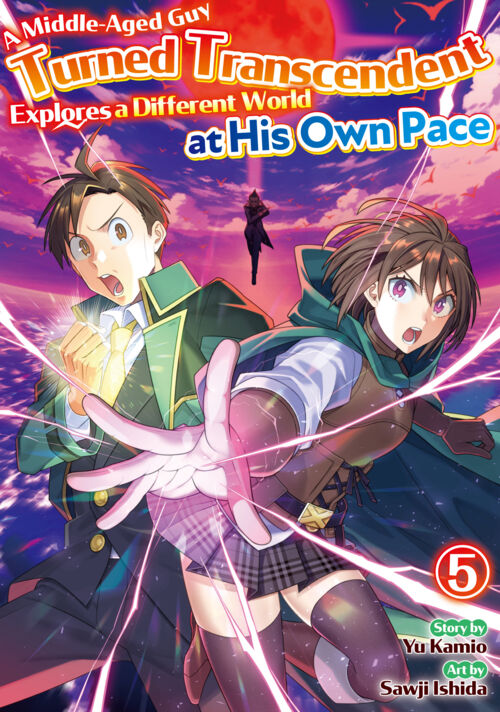 A Middle-Aged Guy Turned Transcendent Explores a Different World at His Own Pace Vol.５