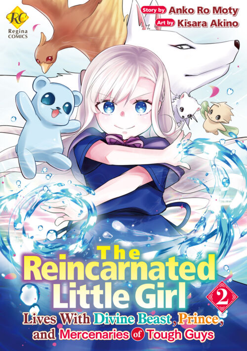 The Reincarnated Little Girl Lives With Divine Beast，Prince，and Mercenaries of Tough Guys Vol.２