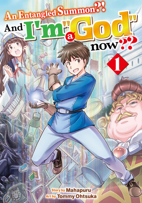An Entangled Summon？！ And I’m a ”God” now？？ Vol.１