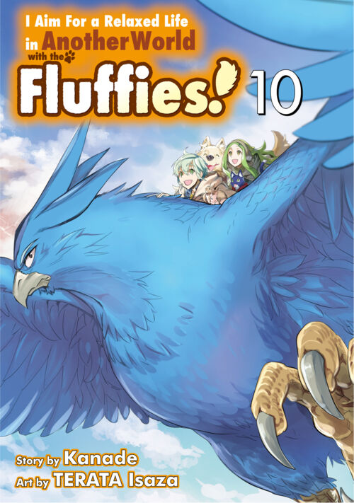 I Aim For a Relaxed Life in Another World with the Fluffies！ Vol.10