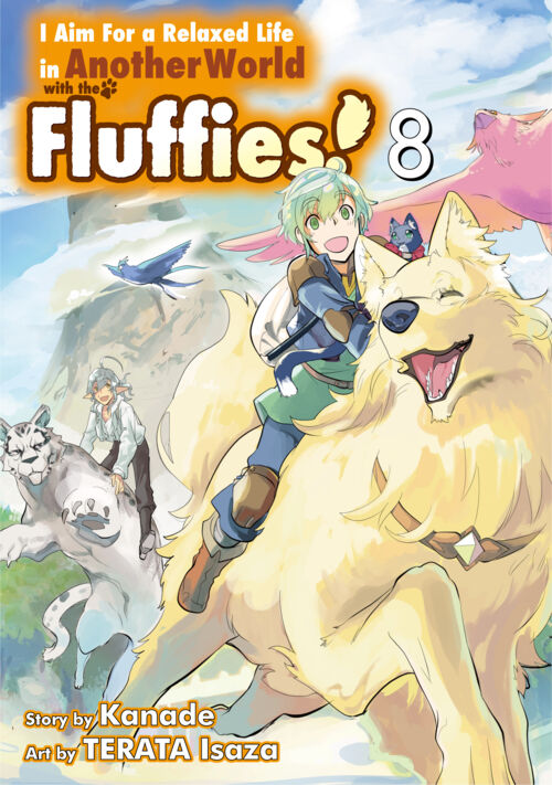 I Aim For a Relaxed Life in Another World with the Fluffies！ Vol.８