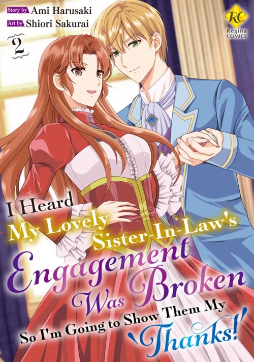 I Heard My Lovely Sister-In-Law’s Engagement Was Broken So I’m Going to Show Them My ’Thanks！’ Vol. 2