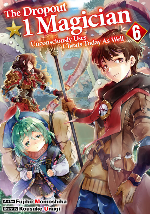 The Dropout１☆ Magician Unconsciously Uses Cheats Today As Well Vol.６