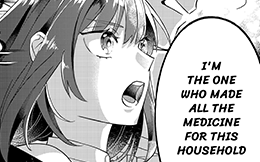 You Can Kick Me Out, But I'm the One Who Made All the Medicine for This Household, You Know?
